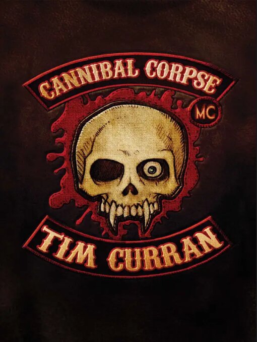 Title details for Cannibal Corpse, M/C by Tim Curran - Available